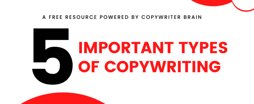 Copywrite Che Types Five Important Types Of Copywriting - Copywriter Brain